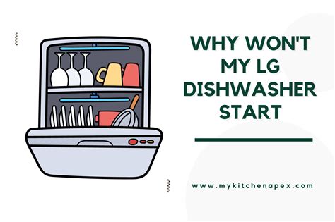 LG Dishwasher – Why Isn’t My Dishwasher Starting